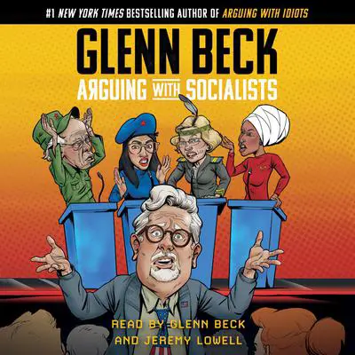 Arguing with Socialists Audibook, by Glenn Beck