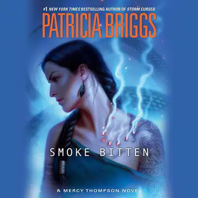 Smoke Bitten Audibook, by Patricia Briggs