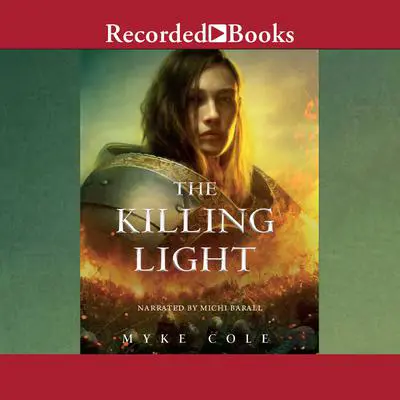 The Killing Light Audibook, by Myke Cole