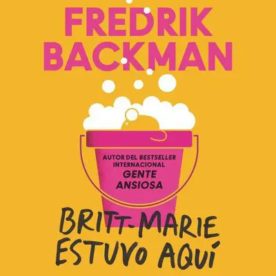 Britt-Marie Was Here \ Britt-Marie estuvo aquí Audibook, by Fredrik Backman