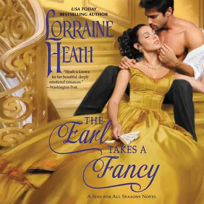 The Earl Takes a Fancy: A Sins for All Seasons Novel Audibook, by Lorraine Heath