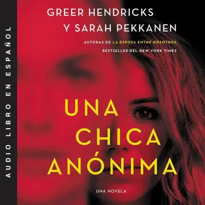 An Anonymous Girl \ Una chica anónima Audibook, by Greer Hendricks