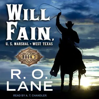 Will Fain, U.S. Marshal: Book 3 Audibook, by R.O. Lane