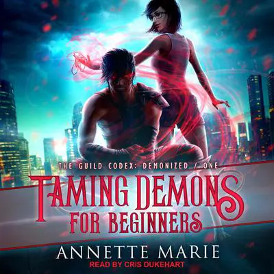 Taming Demons for Beginners Audibook, by Annette Marie