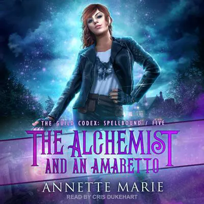 The Alchemist and an Amaretto Audibook, by Annette Marie