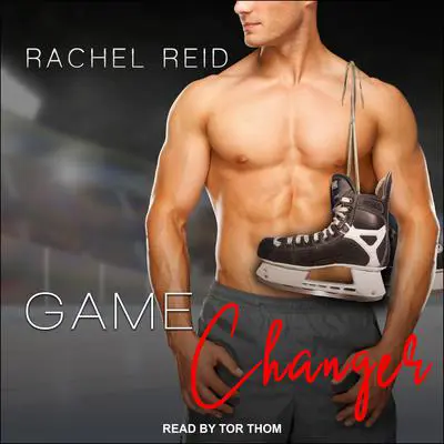 Game Changer Audibook, by Rachel Reid
