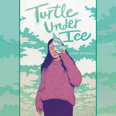 Turtle under Ice Audibook, by Juleah del Rosario