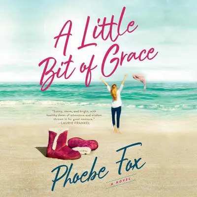 A Little Bit of Grace Audibook, by Phoebe Fox