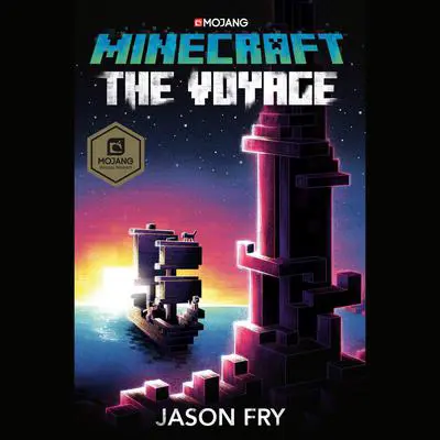 Minecraft: The Voyage: An Official Minecraft Novel Audibook, by Jason Fry