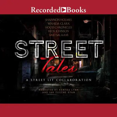 Street Tales: A Street Lit Anthology: A Street Lit Anthology Audibook, by Wahida Clark