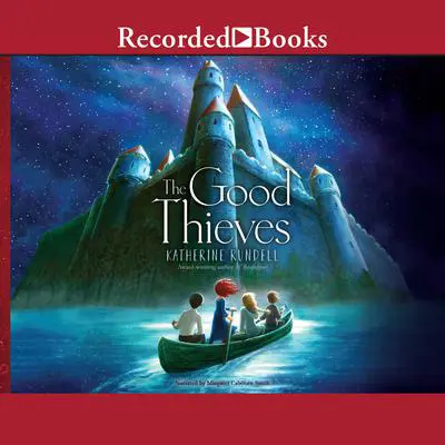 The Good Thieves Audibook, by Katherine Rundell