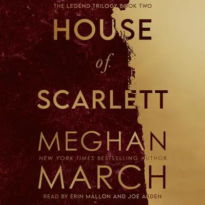 House of Scarlett: Legend Trilogy, Book 2 Audibook, by Meghan March