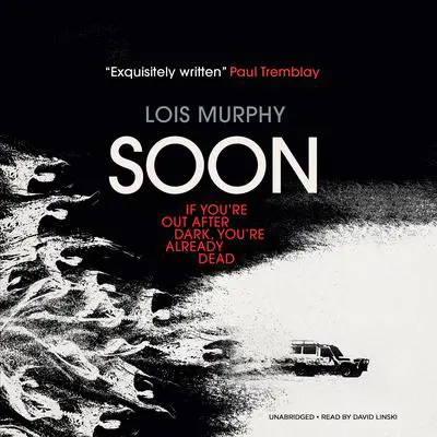 Soon Audibook, by Lois Murphy
