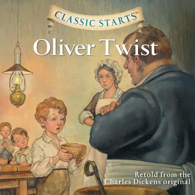 Oliver Twist: Classic Starts® Audibook, by Charles Dickens