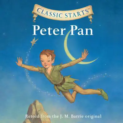 Peter Pan: Classic Starts® Audibook, by J. M. Barrie