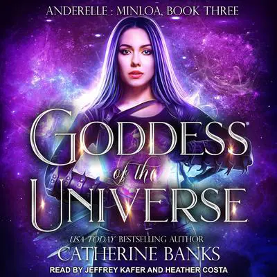 Goddess of the Universe Audibook, by Catherine Banks