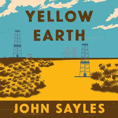 Yellow Earth Audibook, by John Sayles