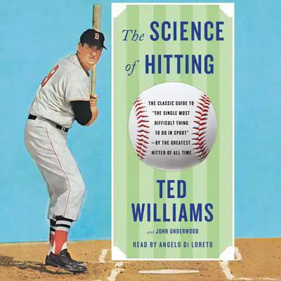 Science of Hitting Audibook, by Ted Williams