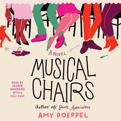 Musical Chairs: A Novel Audibook, by Amy Poeppel
