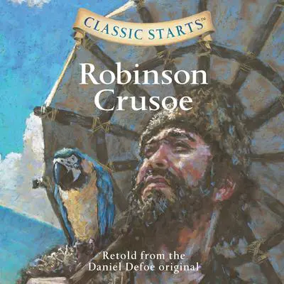 Robinson Crusoe: Classic Starts® Audibook, by Daniel Defoe