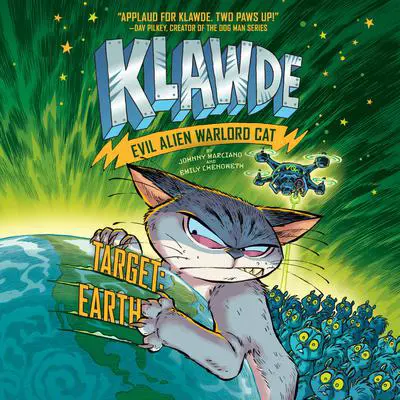 Klawde: Evil Alien Warlord Cat: Target: Earth #4 Audibook, by Emily Raymond