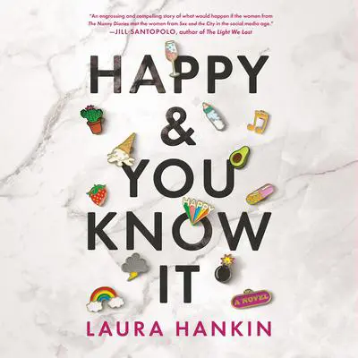 Happy & You Know It Audibook, by Laura Hankin