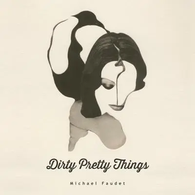 Dirty Pretty Things Audibook, by Michael Faudet