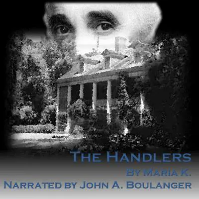 The Handlers Audibook, by Maria K.