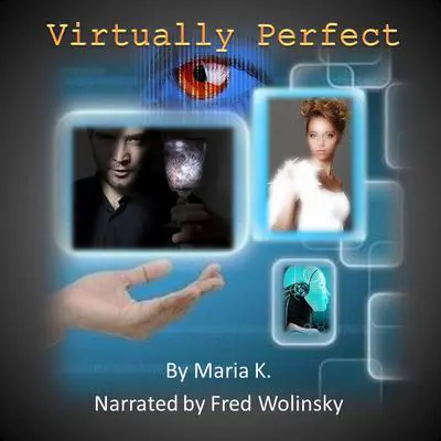 Virtually Perfect Audibook, by Maria K.