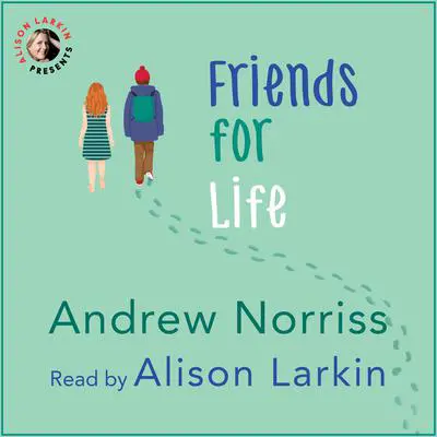 Friends for Life Audibook, by Andrew Norriss