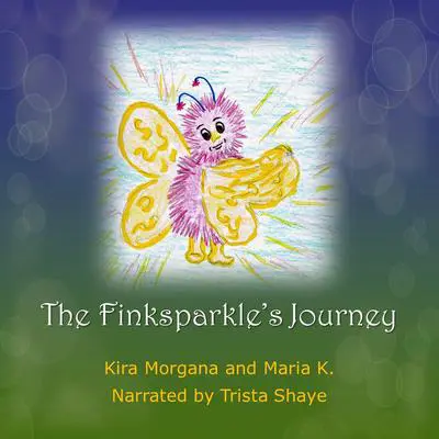 The Finksparkle’s Journey Audibook, by Maria K.