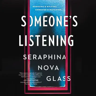 Someone's Listening Audibook, by Seraphina Nova Glass