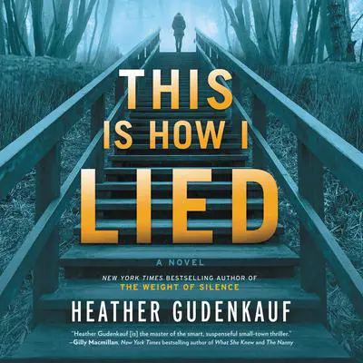 This Is How I Lied Audibook, by Heather Gudenkauf