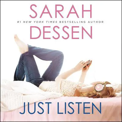 Just Listen Audibook, by Sarah Dessen
