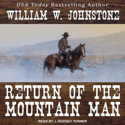Return of the Mountain Man Audibook, by William W. Johnstone