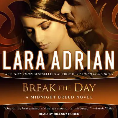 Break the Day Audibook, by Lara Adrian