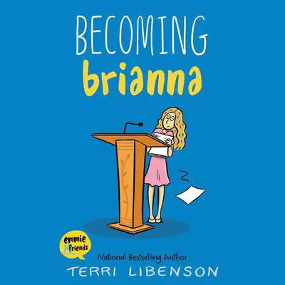 Emmie & Friends: Becoming Brianna: A Graphic Novel Audibook, by Terri Libenson