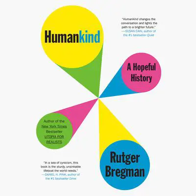Humankind: A Hopeful History Audibook, by Rutger Bregman
