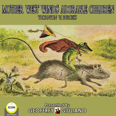 Mother West Wind’s Adorable Children Audibook, by Thornton W. Burgess
