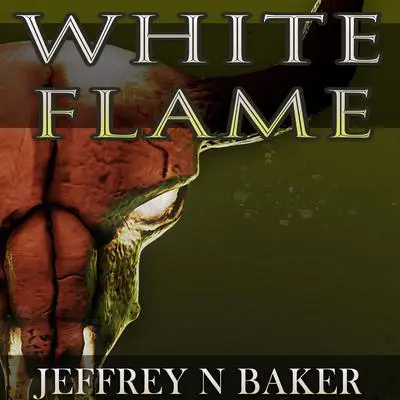 White Flame Audibook, by Jeffrey N. Baker