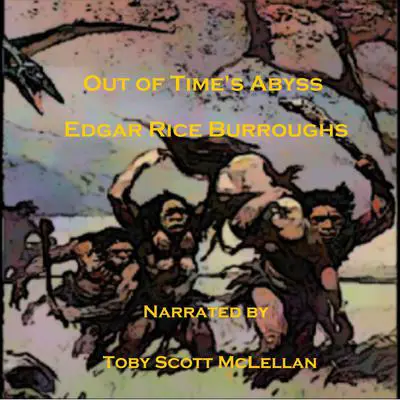 Out of Time's Abyss Audibook, by Edgar Rice Burroughs