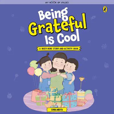 Being Grateful is Cool Audibook, by Sonia Mehta