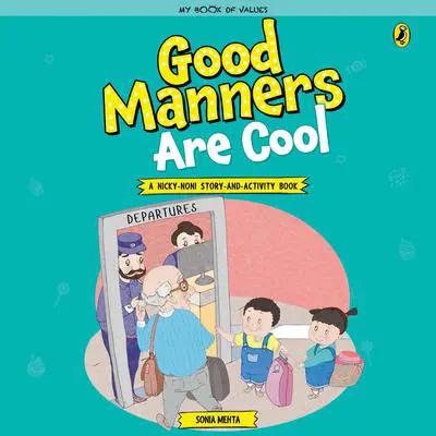 Good Manners are Cool Audibook, by Sonia Mehta