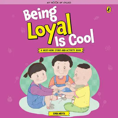 Being Loyal is Cool Audibook, by Sonia Mehta