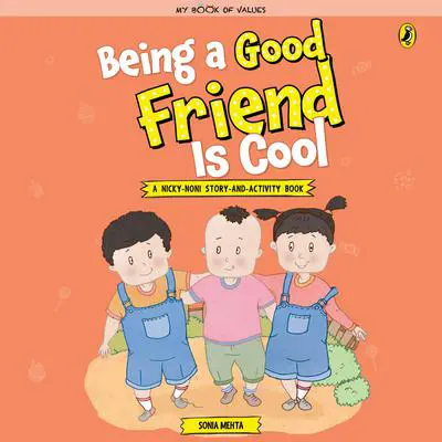 Being a Good Friend is Cool Audibook, by Sonia Mehta