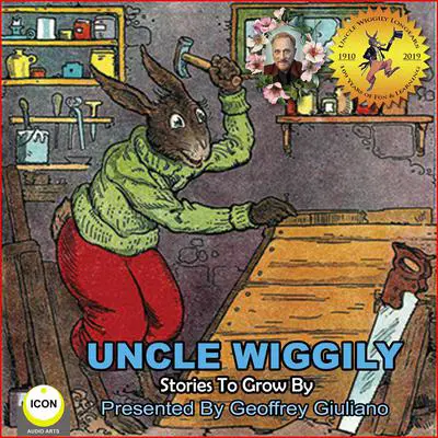 Uncle Wiggily Stories To Grow By Audibook, by Howard Garis