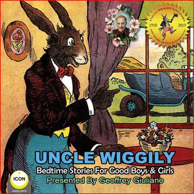 Uncle Wiggily Bedtime Stories For Good Boys & Girls Audibook, by Howard Garis