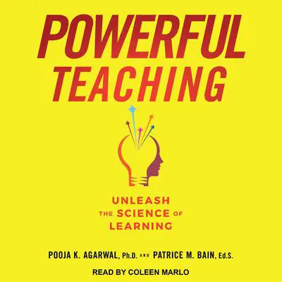 Powerful Teaching: Unleash the Science of Learning Audibook, by Patrice Bain