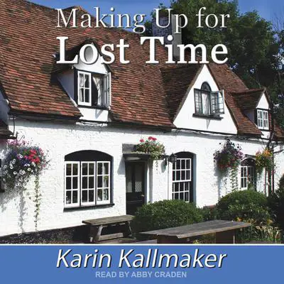 Making Up for Lost Time Audibook, by Karin Kallmaker