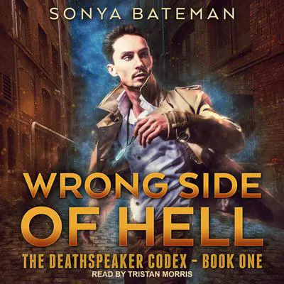 Wrong Side of Hell Audibook, by Sonya Bateman